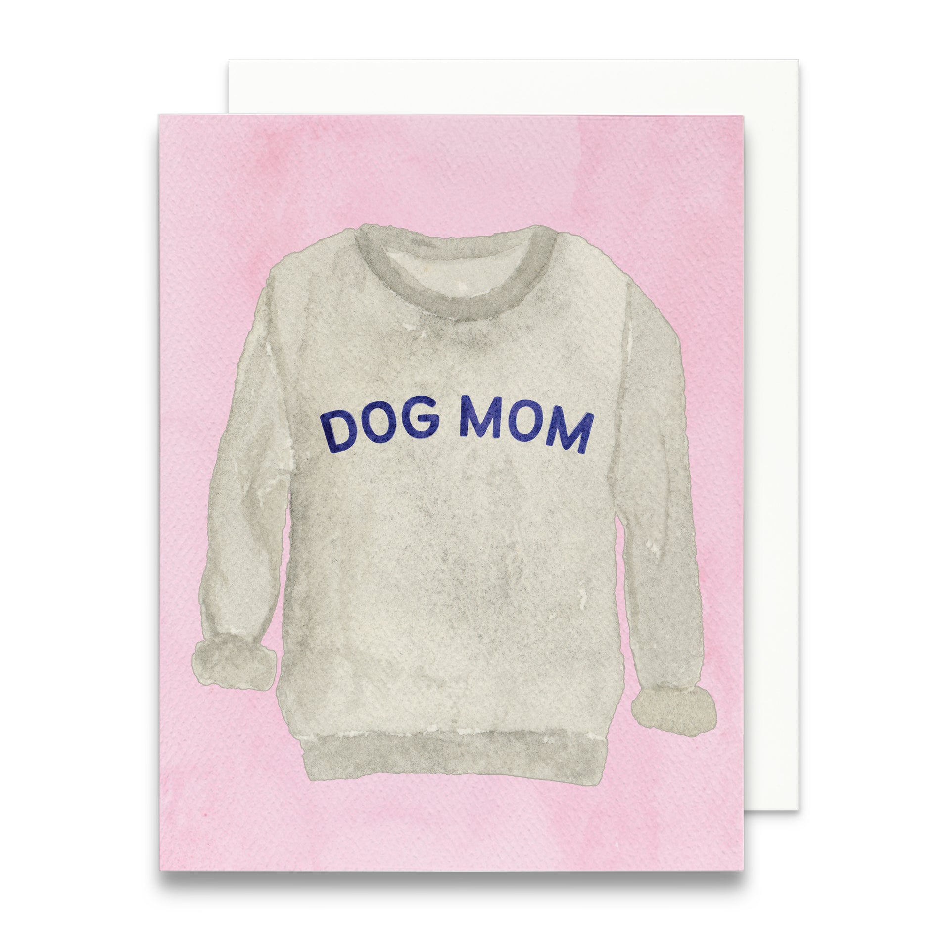 Dog Mom Sweatshirt Greeting Card by Gert & Co