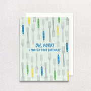 Oh Fork Belated Birthday Greeting Card by Gert & Co