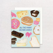 Foods Before Dudes Greeting Card by Gert & Co