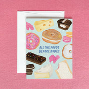 Foods Before Dudes Greeting Card by Gert & Co